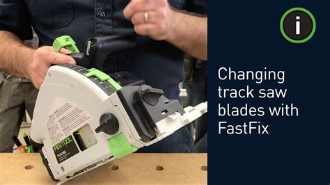 Festool Tip: Changing the Track Saw Blade with FastFix - YouTube