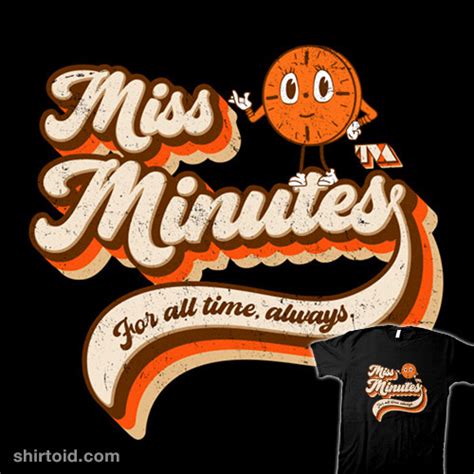 MISS MINUTES - Shirtoid