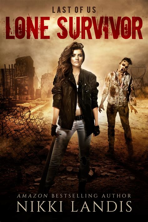 Lone Survivor (Last of Us #3) by Nikki Landis | Goodreads