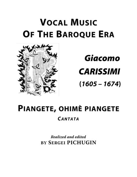  CARISSIMI, Giacomo: Piangete, Ohimè Piangete, Cantata For Voice (Alto/Baritone) And Piano (E Minor) by Giacomo CARISSIMI (1605 – 1674)