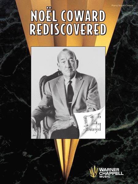  Noel Coward Rediscovered by Sir Noel Coward