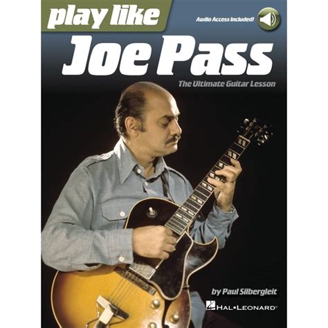  Play Like Joe Pass: The Ultimate Guitar Lesson Book With Online Audio by Joe Pass