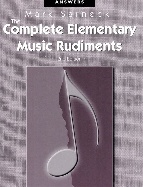  The Complete Elementary Music Rudiments, 2nd Edition: Answer Book by Mark Sarnecki