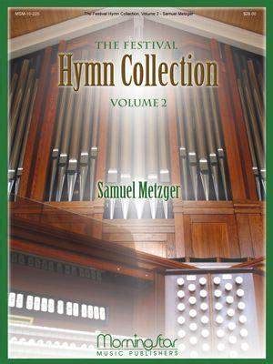  The Festival Hymn Collection, Volume 2 by Samuel Metzger