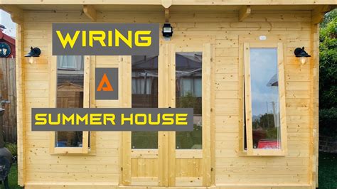 Wiring A Summer House
