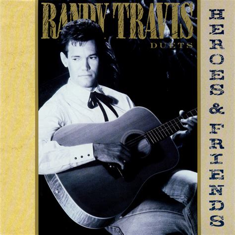 Free Sheet Music Heroes And Friends Remix Randy Travis