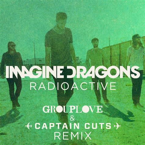 Free Sheet Music Radioactive Grouplove Captain Cuts Remix Imagine Dragons