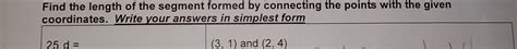 Solved Find The Length Of The Segment Formed By Connecting The Points