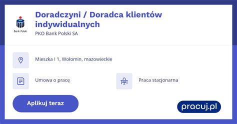 Oferta Pracy Doradczyni Doradca Klient W Indywidualnych Pko Bank