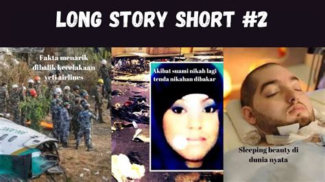 Kisah Menarik Long Story Short Youtube