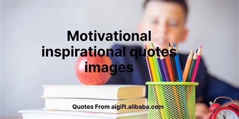 Motivational Inspirational Quotes With Images To Uplift Your Spirit