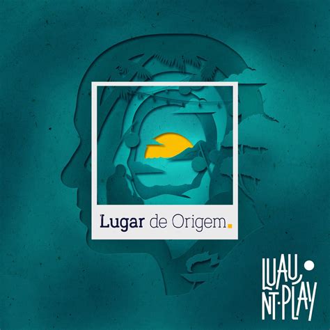 Lugar De Origem Luau Nt Play Single Album By Jeferson Pillar