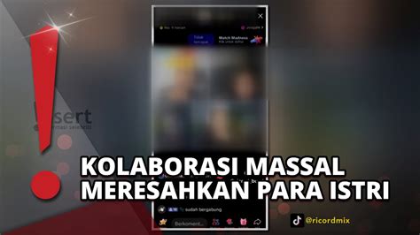 Trend Live Kolaborasi Massal Komal Jadi Ladang Selingkuh Tuai Pro Dan