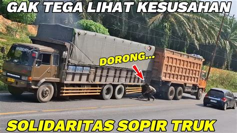 Solidaritas Sopir Truk Gak Tega Melihat Sopir Mobil Fuso Gak Kuat