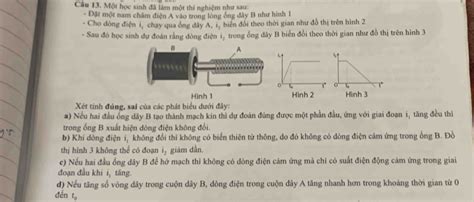 Solved Một học sinh đã làm một thí nghiệm như sau Đặt một nam châm