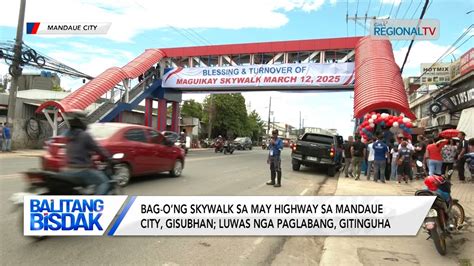 Balitang Bisdak Bag Ong Skywalk Sa Mandaue City Gisubhan Hinabang