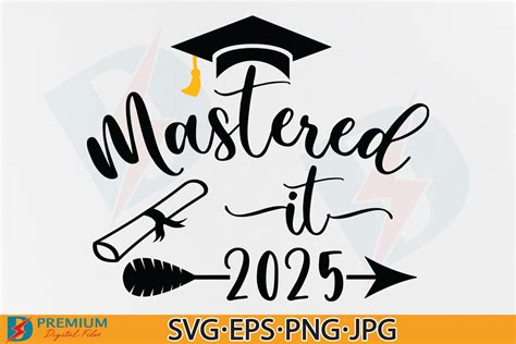 Mastered It 2025 SVG Graduation Graduate Graphic By Premium Digital