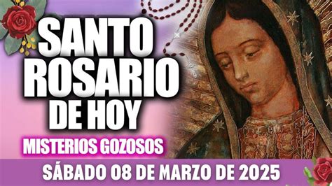 SANTO ROSARIO DE HOY sábado 08 de marzo de 2025 Misterios Gozosos