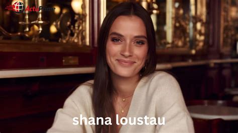 Shana Loustau Origine : âge, Parcours Et Vie Privée