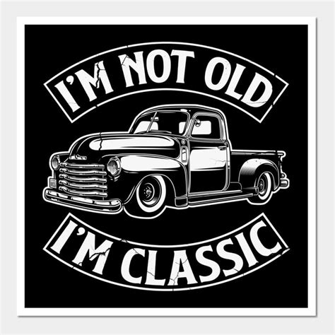 I M Not Old I M Classic Pickup Trucks Trucker Art Print