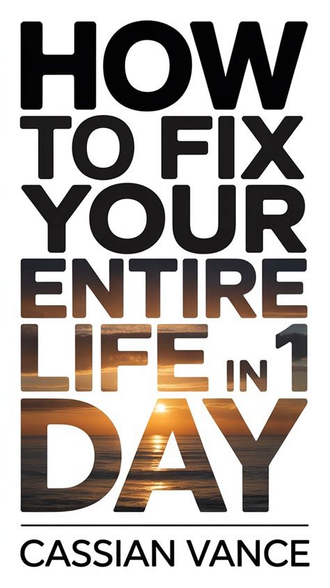 How to fix your entire life in 1 day eBook : VANCE, CASSIAN: Amazon.in