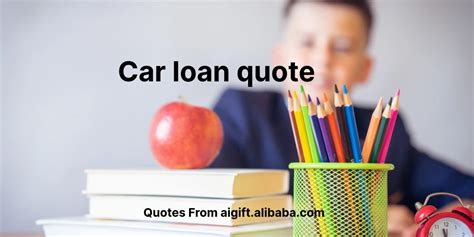 Discover 100 Compelling Car Loan Quotes