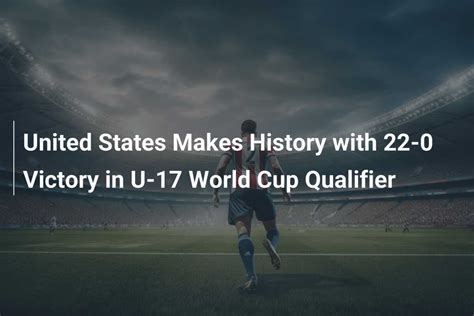 Les États Unis font l histoire avec une victoire 22 0 en qualification