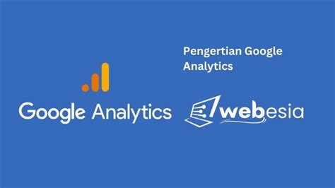 Google Analytics Pengertian Fungsi Manfaat Kelebihan Dan