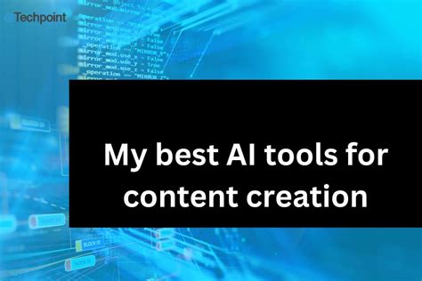 My Best AI Tools For Content Creation