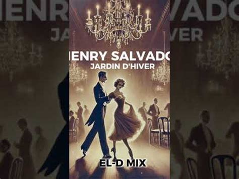 Remix Henrey Salvador Jardin Dhiver Youtube