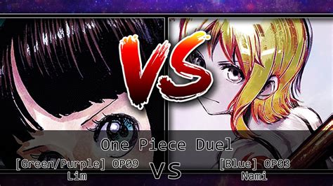 One Piece Card Game Duel Green Purple Lim Vs Blue Nami Youtube