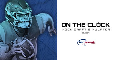 Create Your 2024 NFL Mock Draft Fanspeak On The Clock Simulator