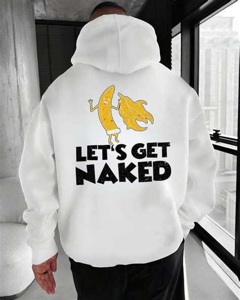 Let’s Get Naked Banana Humor Hoodie – Funny Adult Joke Sweatshirt for