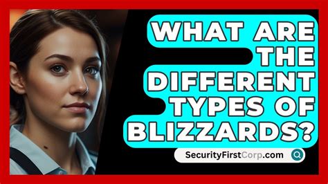 What Are The Different Types Of Blizzards Securityfirstcorp