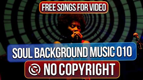 Soul Background Music 010 No Copyright Free Sounds For Video YouTube