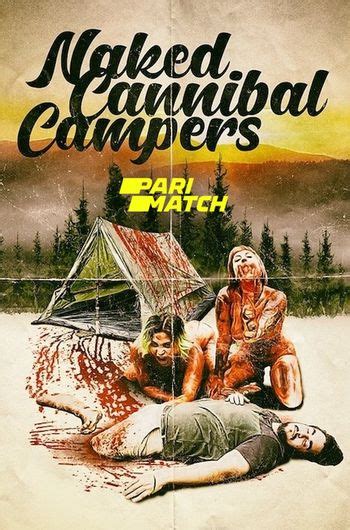 Naked Cannibal Campers Hindi Web Dl P Dual Audio Hindi