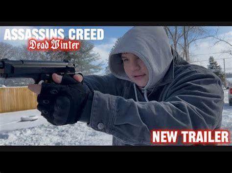 Assassins Creed Dead Winter Trailer Fan Film YouTube