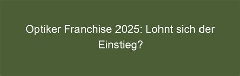 Optiker Franchise Lohnt Sich Der Einstieg Franchise De