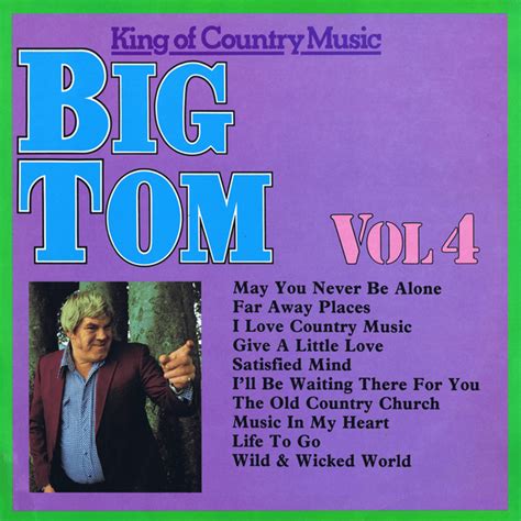 Big Tom IRE King Of Country Music Vol 4 Lyrics And Tracklist Genius