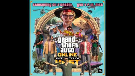 Streaming On A Dream Cayo Perico Heist El Rubio Gta Online Gta Gta