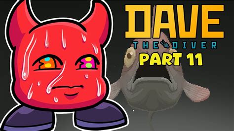 DAVE THE DIVER Gameplay Walkthrough Part 11 YouTube