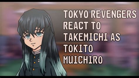 Tokyo Revengers React To Takemichi As Tokito Muichiro Tr X Ds