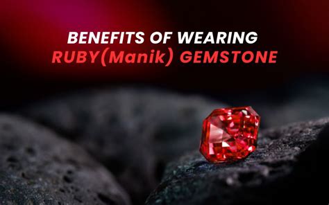 Top 5 Astrological Benefits Of Wearing Ruby Manik Gemstone