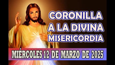 CORONILLA A LA DIVINA MISERICORDIA DE HOY MIERCOLES 12 DE MARZO DE 2025