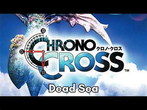 Chrono Cross Dead Sea Extended YouTube