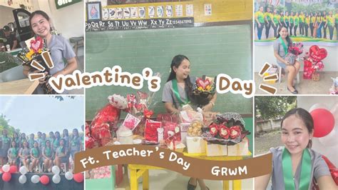 Celebrating Valentines Day Ft Teachers Day Grwm