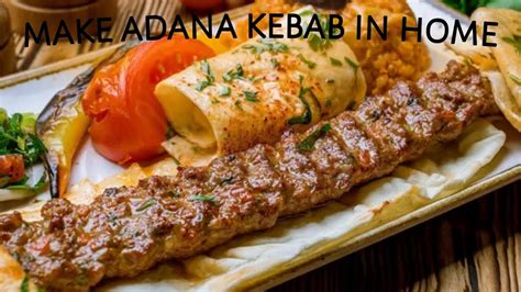 Master Adana Kebab Step By Step Recipe Dining And Cooking