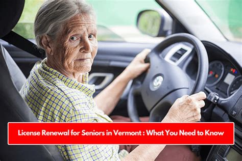 License Renewal For Seniors In Vermont What You Need To Know