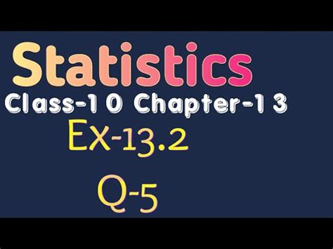 Class Maths Chapter Ex Q Statistics Ncert Cbse Hbse Class