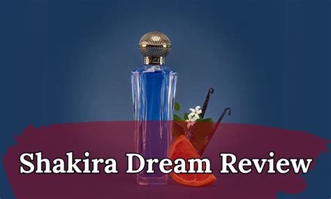 Shakira Dream Review A Sweet And Dreamy Scent 2025